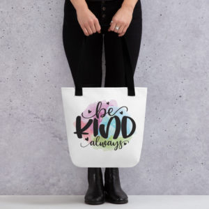 Be Kind Always Tote bag